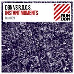 DBN VS. R.O.O.S. - INSTANT MOMENTS